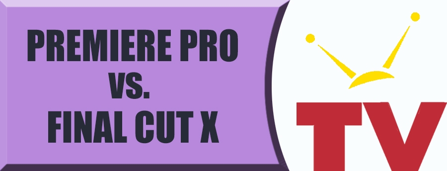 Premiere Pro vs Final Cut Pro X