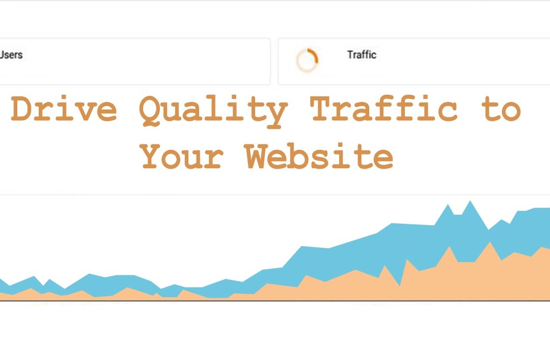 Drive Quality Digital Marketing to Your Website