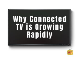 Why CTV is growing.