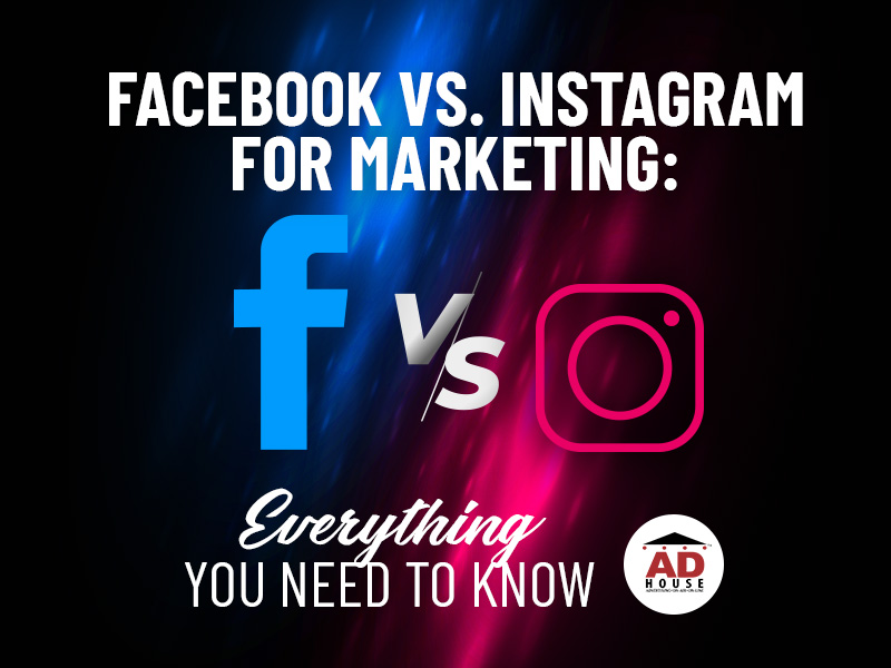 Instagram vs. Facebook for Marketing: Everything You Need to Know